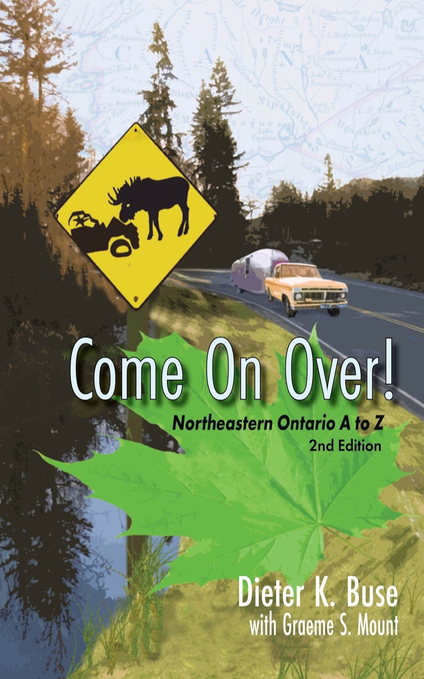 Come on Over! Northeastern Ontario A to Z, 2nd Edition