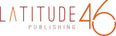 Latitude 46 Publishing - Home