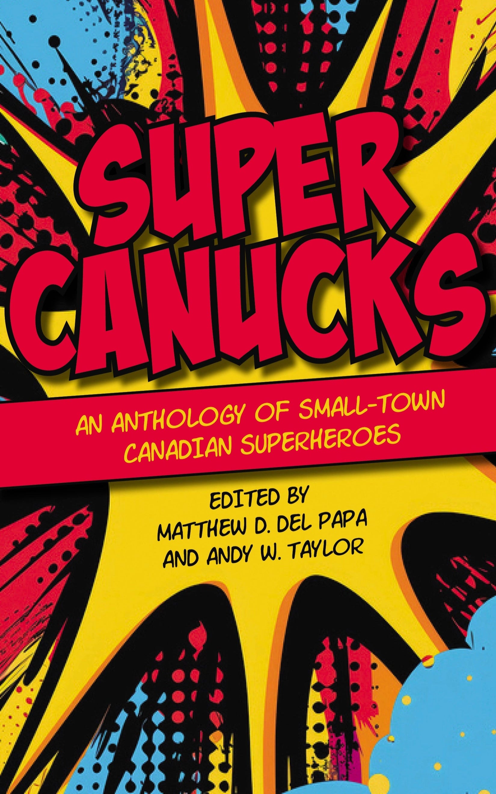 SuperCanucks: An anthology of Canadian small-town superheroes