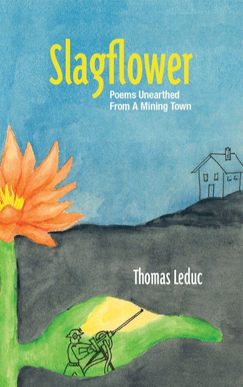 Slagflower: Poems Unearthed from a Mining Town