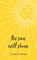 The Sun Will Shine