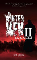 The Wintermen II : Into the Deep Dark