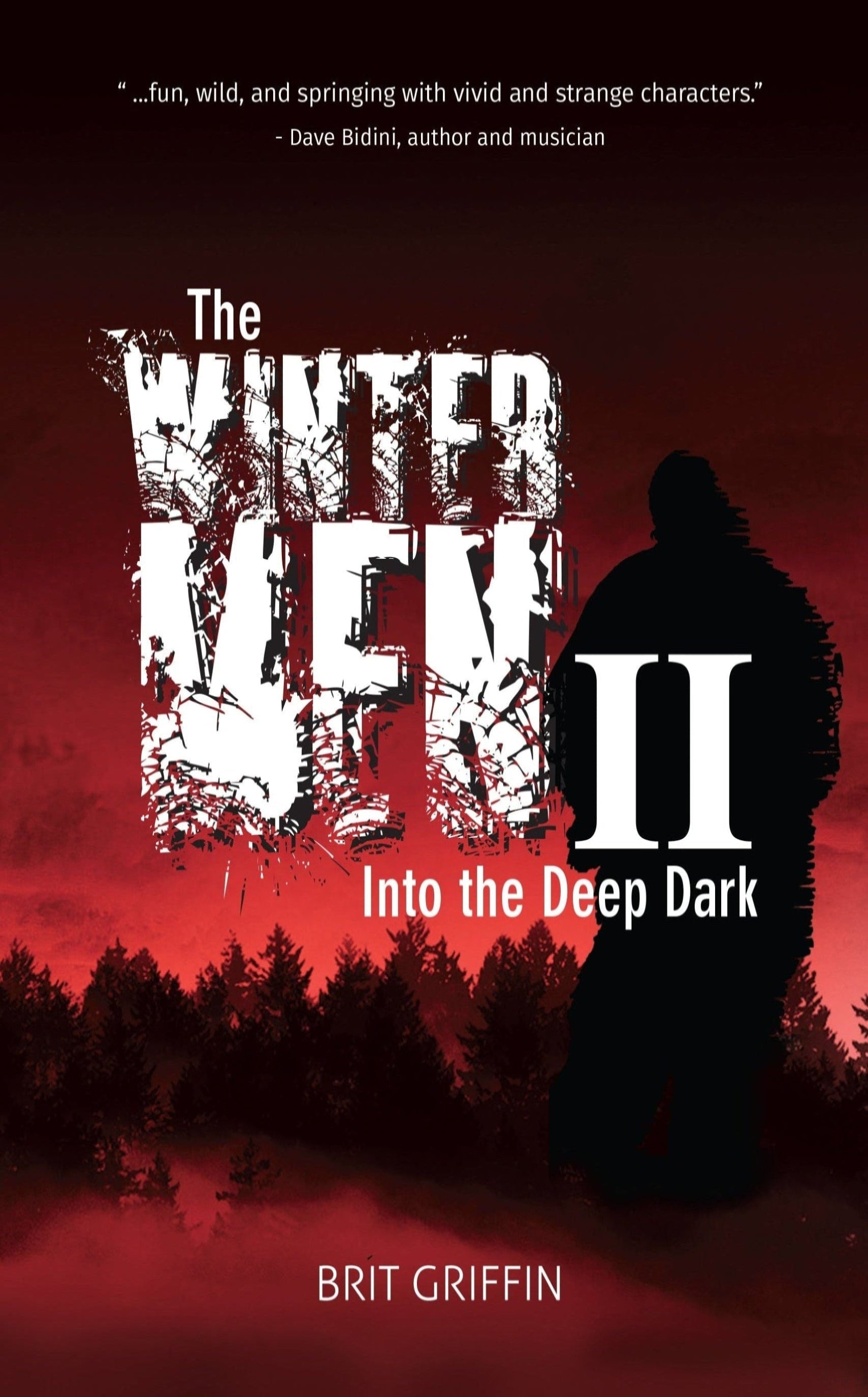 The Wintermen II : Into the Deep Dark