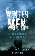 The Wintermen III: At The End of The World