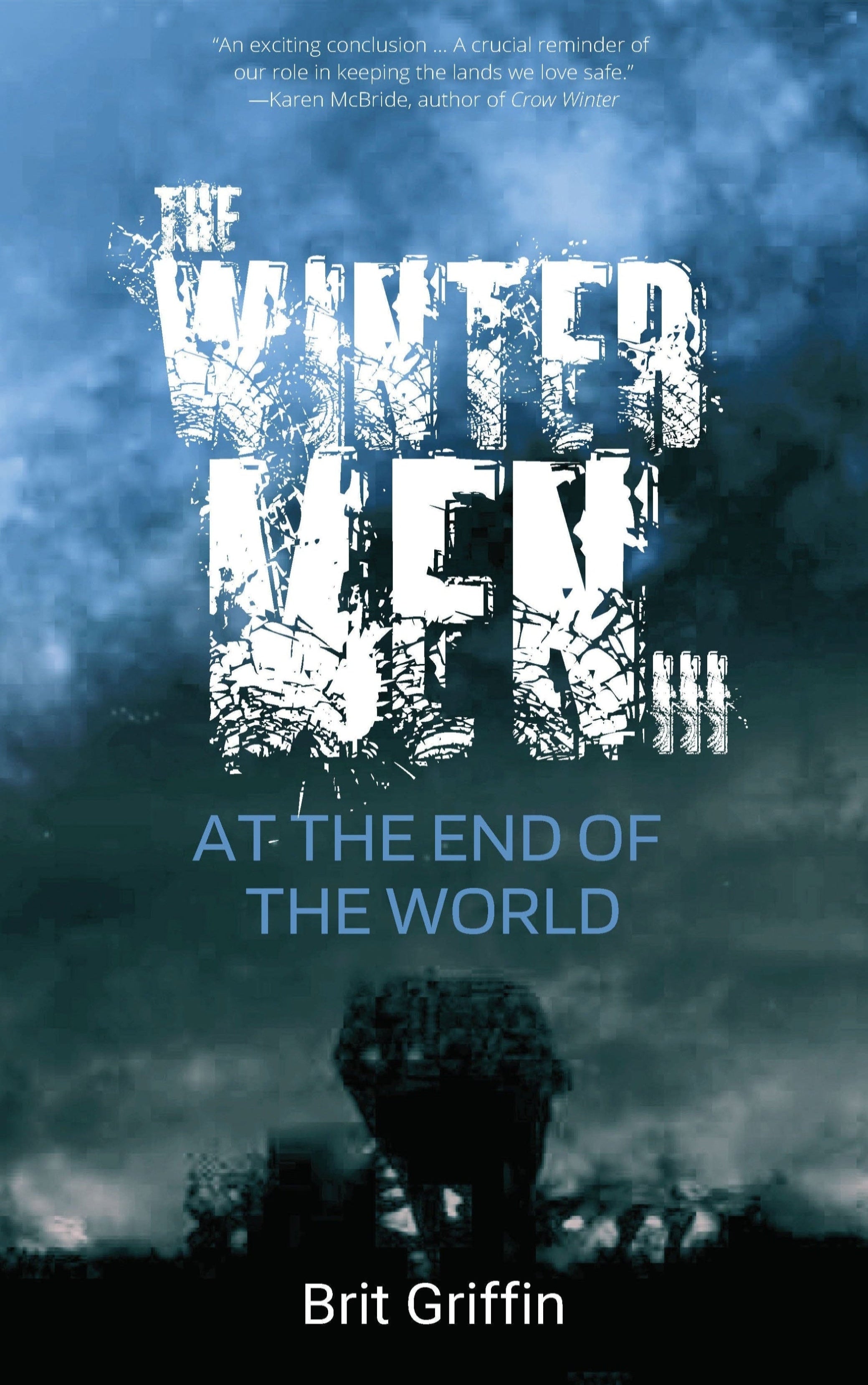 The Wintermen III: At The End of The World