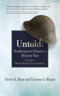 Untold: Northeastern Ontario's Military Past, Volume 2, World War II - Peacekeeping