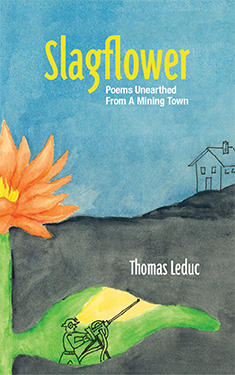 Slagflower: Poems Unearthed from a Mining Town