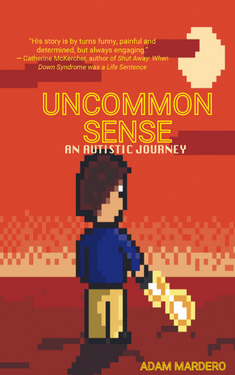 Uncommon Sense: An Autistic Journey